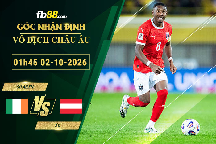 fb88-soi-keo-tran-dau-CH-Ailen-vs-Áo-02-10-2026