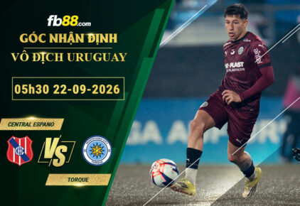 fb88-soi-keo-tran-dau-Central-Espano-vs-Torque-22-09-2026