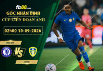 fb88-bang-keo-tran-dau-Chelsea-vs-Leeds-10fb88-bang-keo-tran-dau-Chelsea-vs-Leeds-10-09-2026