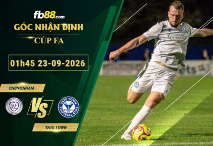 fb88-soi-keo-tran-dau-Chippenham-vs-Yate-Town-23-09-2026