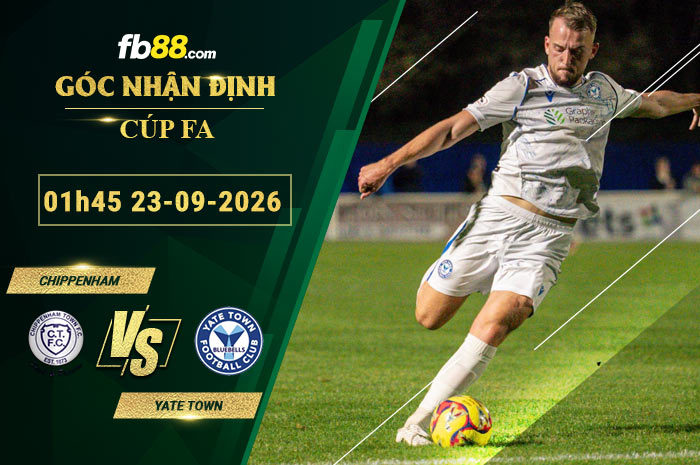 fb88-soi-keo-tran-dau-Chippenham-vs-Yate-Town-23-09-2026
