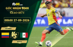 fb88-soi-keo-tran-dau-Colombia-vs-Mexico-27-09-2026