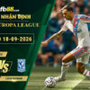 fb88-soi-keo-tran-dau-Crystal-Palace-vs-Lech-Poznan-18-09-2026