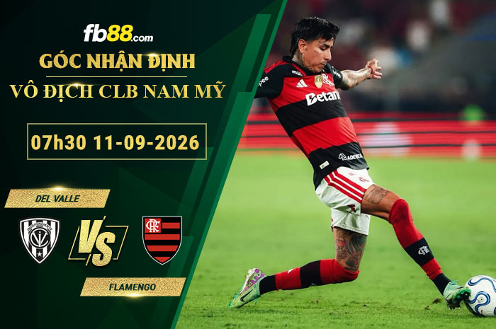 fb88-soi-keo-tran-dau-Del-Valle-vs-Flamengo-11-09-2026