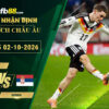fb88-soi-keo-tran-dau-Đức-vs-Serbia-02-10-2026