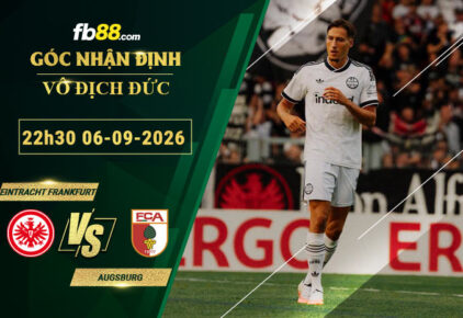 fb88-soi-keo-tran-dau-Eintracht-Frankfurt-vs-Augsburg-06-09-2026