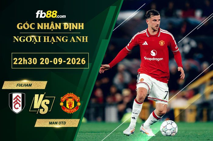 fb88-soi-keo-tran-dau-Fulham-vs-Man-Utd-20-09-2026