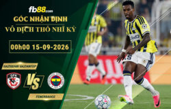fb88-soi-keo-tran-dau-Gazisehir-Gaziantep-vs-Fenerbahce-15-09-2026