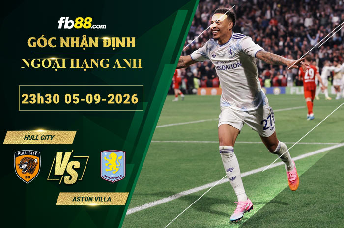 fb88-soi-keo-tran-dau-Hull-City-vs-Aston-Villa-05-09-2026
