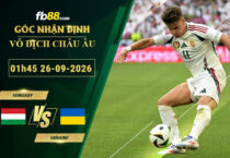 fb88-soi-keo-tran-dau-Hungary-vs-Ukraine-26-09-2026