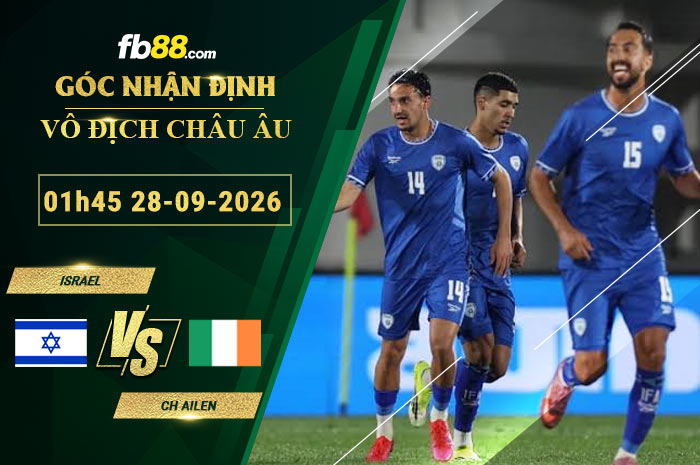 fb88-soi-keo-tran-dau-Israel-vs-CH-Ailen-28-09-2026