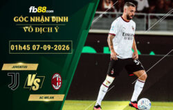 fb88-soi-keo-tran-dau-Juventus-vs-AC-Milan-07-09-2026