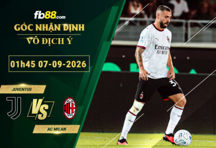 fb88-soi-keo-tran-dau-Juventus-vs-AC-Milan-07-09-2026