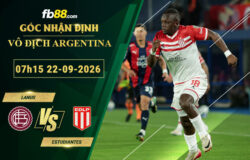fb88-soi-keo-tran-dau-Lanus-vs-Estudiantes-22-09-2026