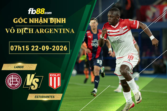 fb88-soi-keo-tran-dau-Lanus-vs-Estudiantes-22-09-2026