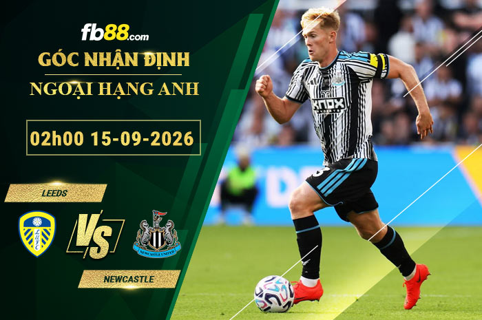 fb88-soi-keo-tran-dau-Leeds-vs-Newcastle-15-09-2026