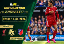 fb88-soi-keo-tran-dau-Liverpool-vs-Atletico-Madrid-10-09-2026