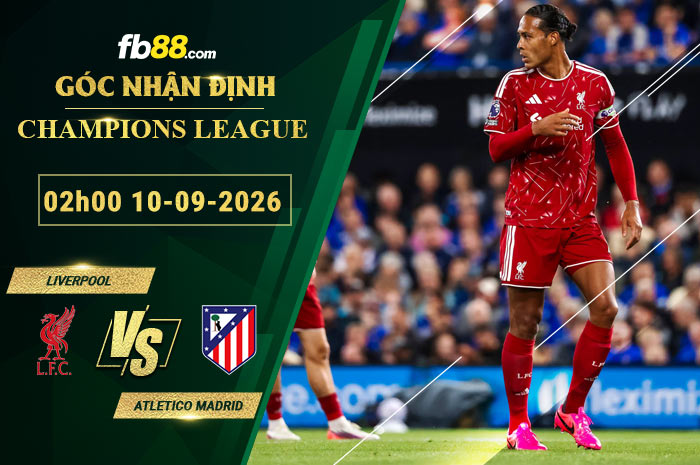 fb88-soi-keo-tran-dau-Liverpool-vs-Atletico-Madrid-10-09-2026