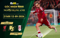 fb88-soi-keo-tran-dau-Liverpool-vs-Fulham-12-09-2026