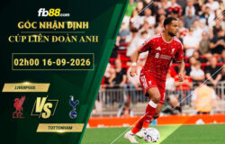 fb88-soi-keo-tran-dau-Liverpool-vs-Tottenham-16-09-2026