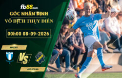 fb88-soi-keo-tran-dau-Malmo-vs-AIK-Solna-08-09-2026