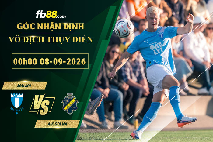 fb88-soi-keo-tran-dau-Malmo-vs-AIK-Solna-08-09-2026