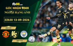 fb88-soi-keo-tran-dau-Man-Utd-vs-Man-City-13-09-2026