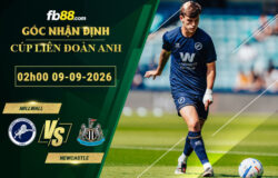 fb88-soi-keo-tran-dau-Millwall-vs-Newcastle-09-09-2026