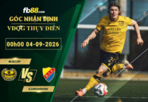 fb88-soi-keo-tran-dau-Mjallby-vs-Djurgardens-04-09-2026