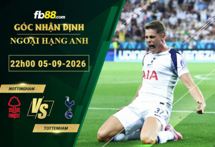 fb88-soi-keo-tran-dau-Nottingham-vs-Tottenham-05-09-2026