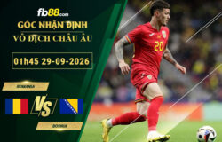 fb88-soi-keo-tran-dau-Romania-vs-Bosnia-29-09-2026