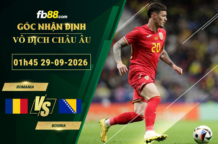 fb88-soi-keo-tran-dau-Romania-vs-Bosnia-29-09-2026