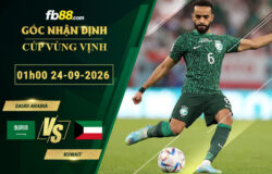 fb88-soi-keo-tran-dau-Saudi-Arabia-vs-Kuwait-24-09-2026