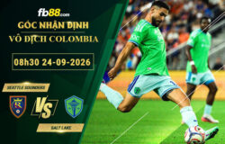 fb88-bang-keo-tran-dau-Seattle-Sounders-vs-Salt-Lake-24-09-2026