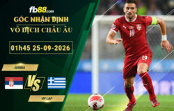 fb88-bang-keo-tran-dau-Serbia-vs-Hy-Lap-25-09-2026
