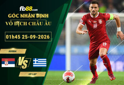fb88-bang-keo-tran-dau-Serbia-vs-Hy-Lap-25-09-2026