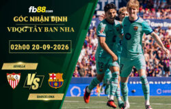 fb88-soi-keo-tran-dau-Sevilla-vs-Barcelona-20-09-2026