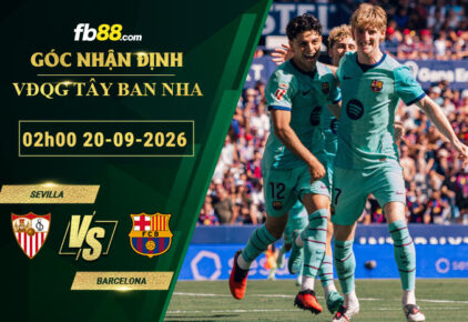 fb88-soi-keo-tran-dau-Sevilla-vs-Barcelona-20-09-2026
