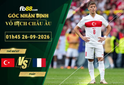 fb88-soi-keo-tran-dau-Tho-Nhi-Ky-vs-Phap-26-09-2026