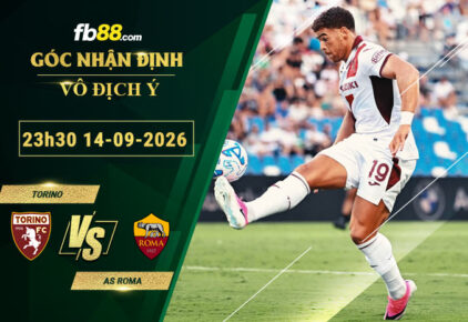 fb88-soi-keo-tran-dau-Torino-vs-AS-Roma-14-09-2026