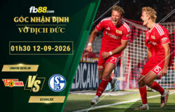 fb88-soi-keo-tran-dau-Union-Berlin-vs-Schalke-12-09-2026