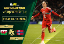 fb88-soi-keo-tran-dau-Wales-vs-Na-Uy-02-10-2026