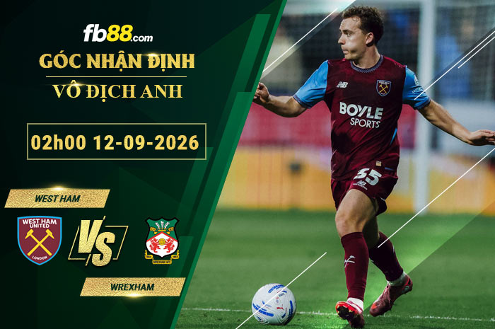 fb88-soi-keo-tran-dau-West-Ham-vs-Wrexham-12-09-2026