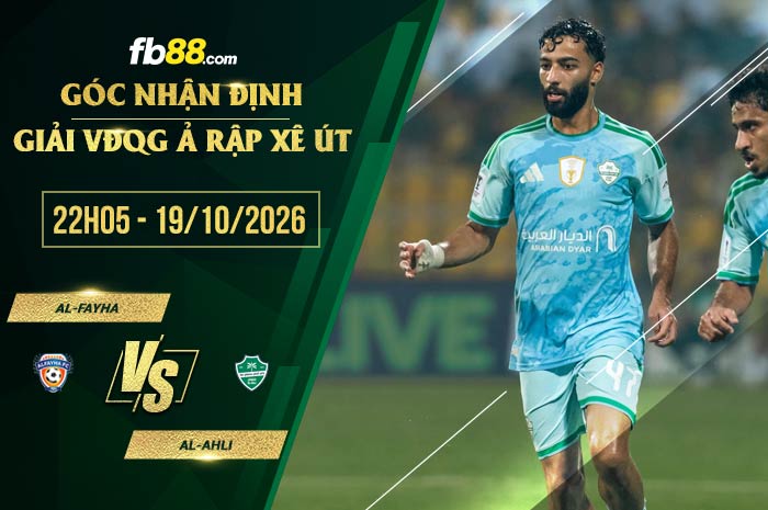 fb88-soi kèo Al-Fayha vs Al-Ahli