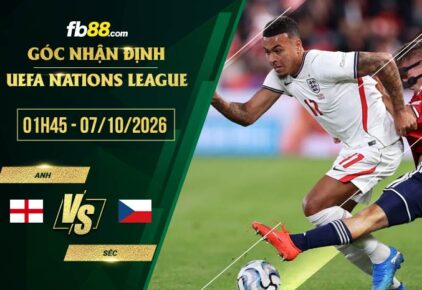 fb88-soi keo Anh vs Séc