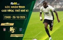 fb88-soi kèo Besiktas vs Istanbul Basaksehir