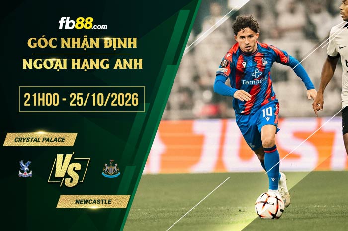 fb88-soi kèo Crystal Palace vs Newcastle