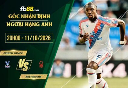 fb88-soi kèo Crystal Palace vs Nottingham