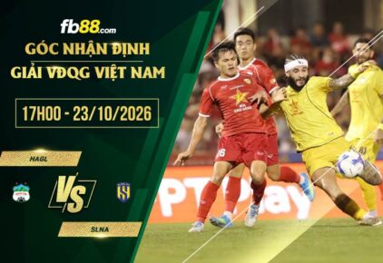 fb88-soi kèo HAGL vs SLNA