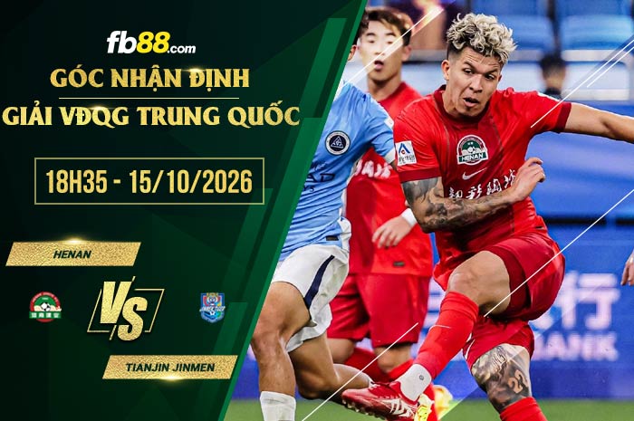 fb88-soi kèo Henan vs Tianjin Jinmen